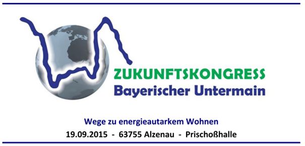 Zukunftskongress Bayerischer Untermain – Wege zu energieautarkem Wohnen am 19.09. in Alzenau