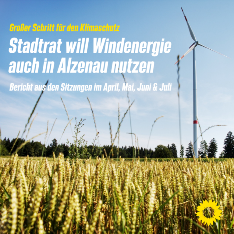Ein großer Schritt für den Klimaschutz – Stadtrat will Windenergie auch in Alzenau nutzen
